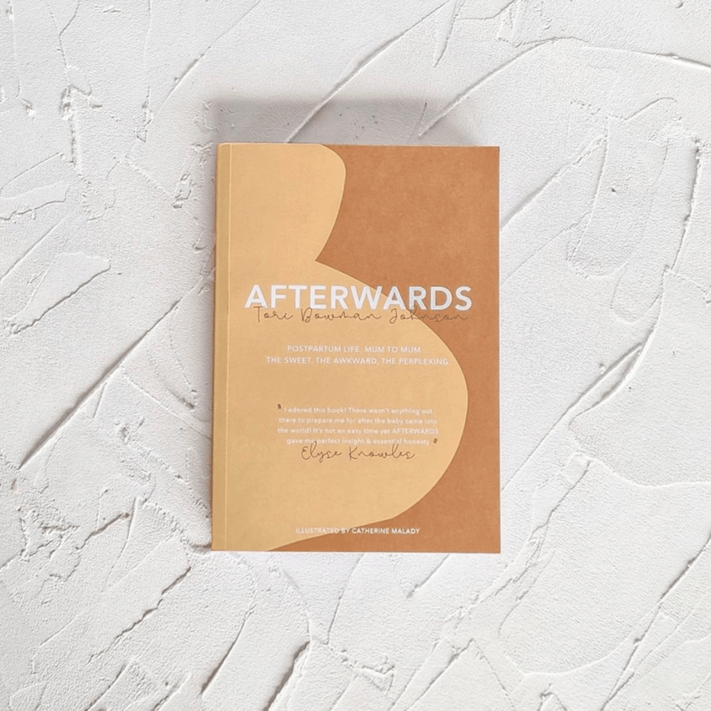 Afterwards: Postpartum Life Mum To Mum by Tori Bowman Johnson Afterwards: Postpartum Life Mum To Mum by Tori Bowman Johnson 