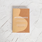 Afterwards: Postpartum Life Mum To Mum by Tori Bowman Johnson Afterwards: Postpartum Life Mum To Mum by Tori Bowman Johnson 